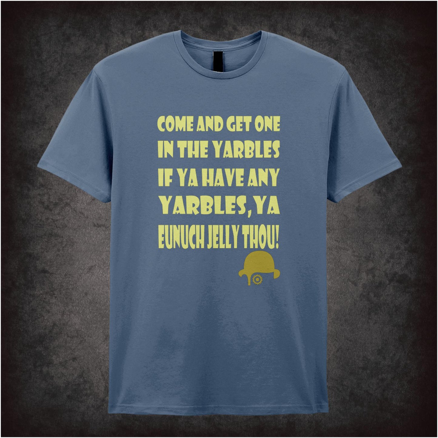 Come And Get One In The Yarbles – Cult Film Graphic T-Shirt