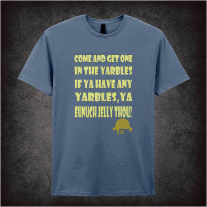 Come And Get One In The Yarbles – Cult Film Graphic T-Shirt