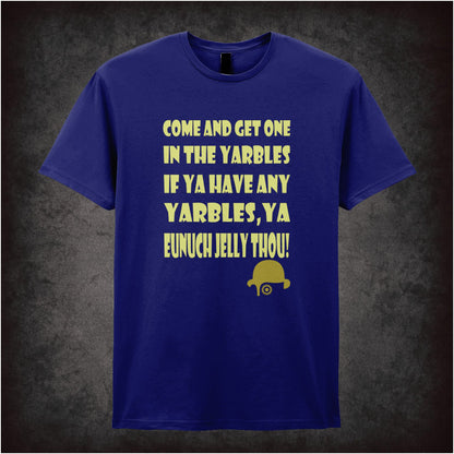 Come And Get One In The Yarbles – Cult Film Graphic T-Shirt