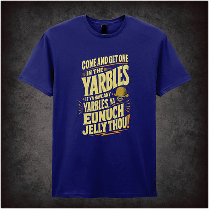 COME AND GET ONE IN THE YARBLES