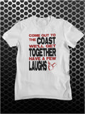 Come Out To The Coast We'll Get Together Have A Few Laughs - Die Hard Inspired Unisex T Shirt