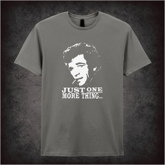 Just One More Thing - columbo inspired unisex T-shirt with graphic design
