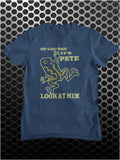 Of Course It's Pete, Look At Him - O Brother Where Art Thou? Inspired Unisex T Shirt