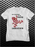 Of Course It's Pete, Look At Him - O Brother Where Art Thou? Inspired Unisex T Shirt