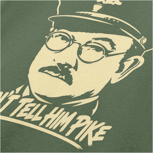 “Captain Mainwaring ‘Don’t tell him Pike’ close up T-shirt in military green from Dad’s Army”