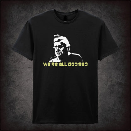 We’re All Doomed - dad's army inspired unisex T-shirt with graphic design