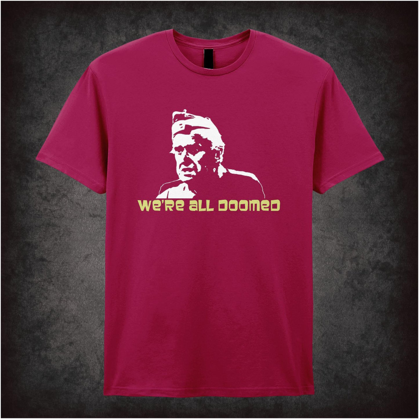 We’re All Doomed – Cult Comedy Graphic T-Shirt