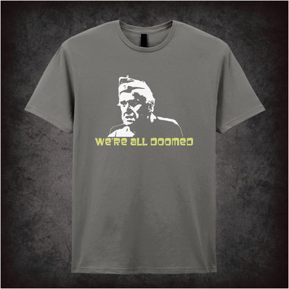 We’re All Doomed – Cult Comedy Graphic T-Shirt