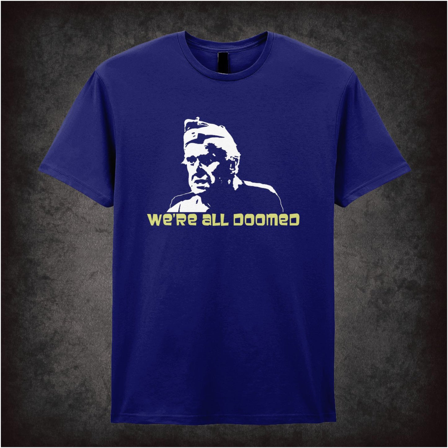 We’re All Doomed – Cult Comedy Graphic T-Shirt