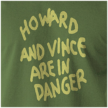 Howard And Vince Are In Danger - The Mighty Boosh Inspired Unisex T Shirt