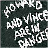 Howard And Vince Are In Danger - The Mighty Boosh Inspired Unisex T Shirt