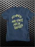 Howard And Vince Are In Danger - The Mighty Boosh Inspired Unisex T Shirt