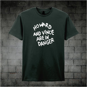 Howard And Vince Are In Danger - The Mighty Boosh Inspired Unisex T Shirt