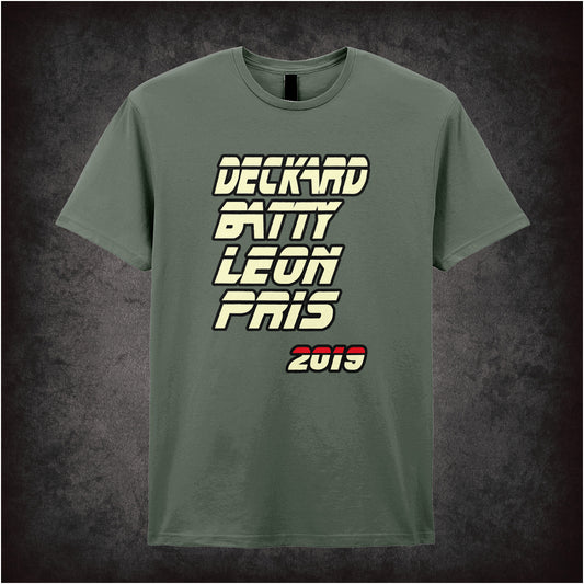 military green unisex T-shirt featuring the names “Deckard Batty Leon Pris 2019” inspired by Blade Runner, displayed in futuristic white typography with a sleek sci-fi style.