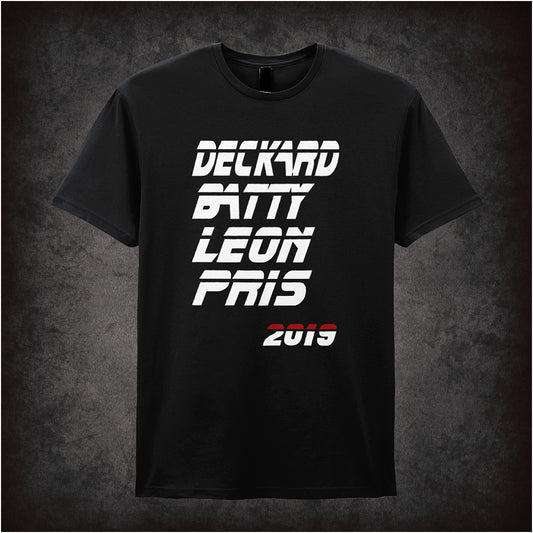 black unisex T-shirt featuring the names “Deckard Batty Leon Pris 2019” inspired by Blade Runner, displayed in futuristic white typography with a sleek sci-fi style.