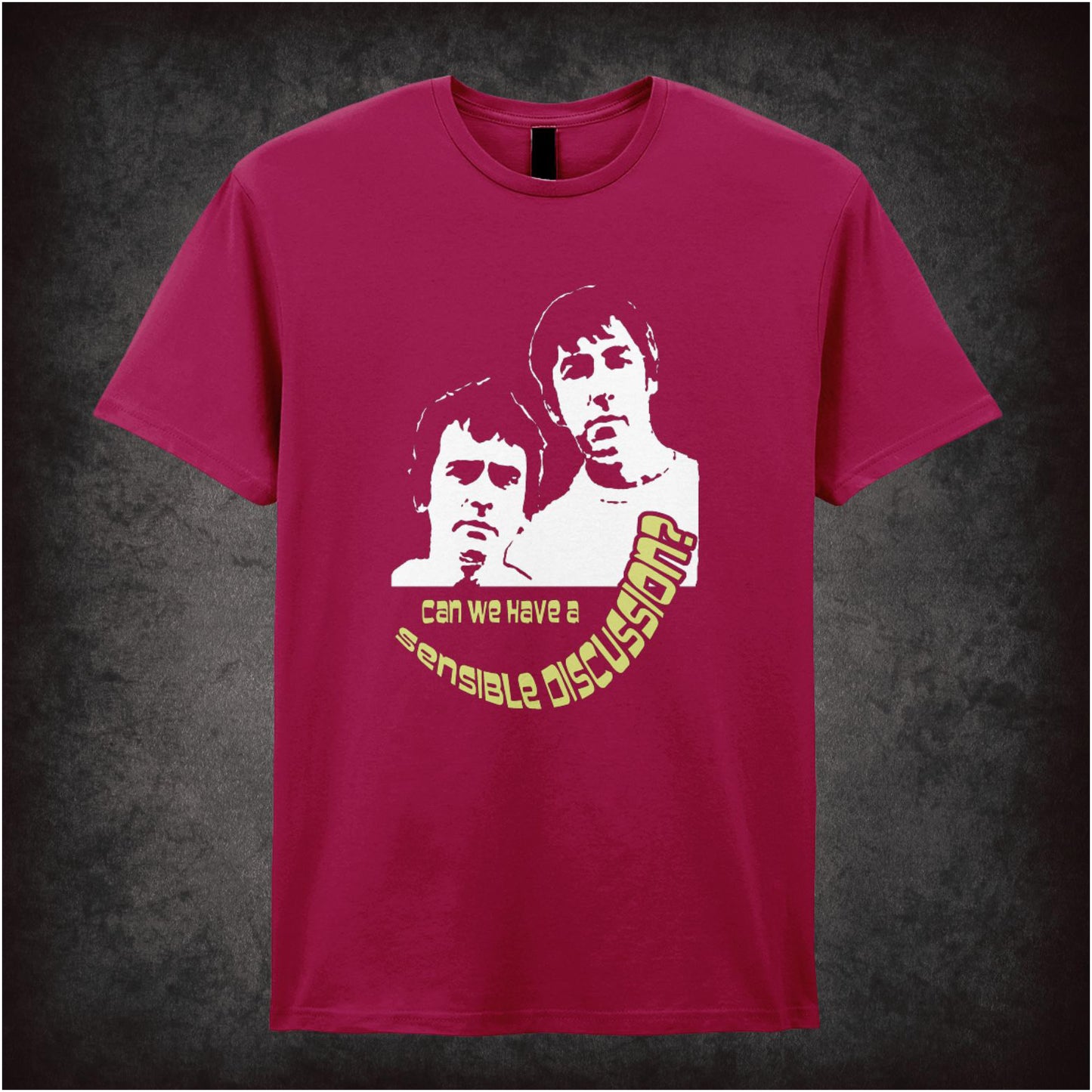 Can We Have a Sensible Discussion? – Cult Comedy Graphic T-Shirt