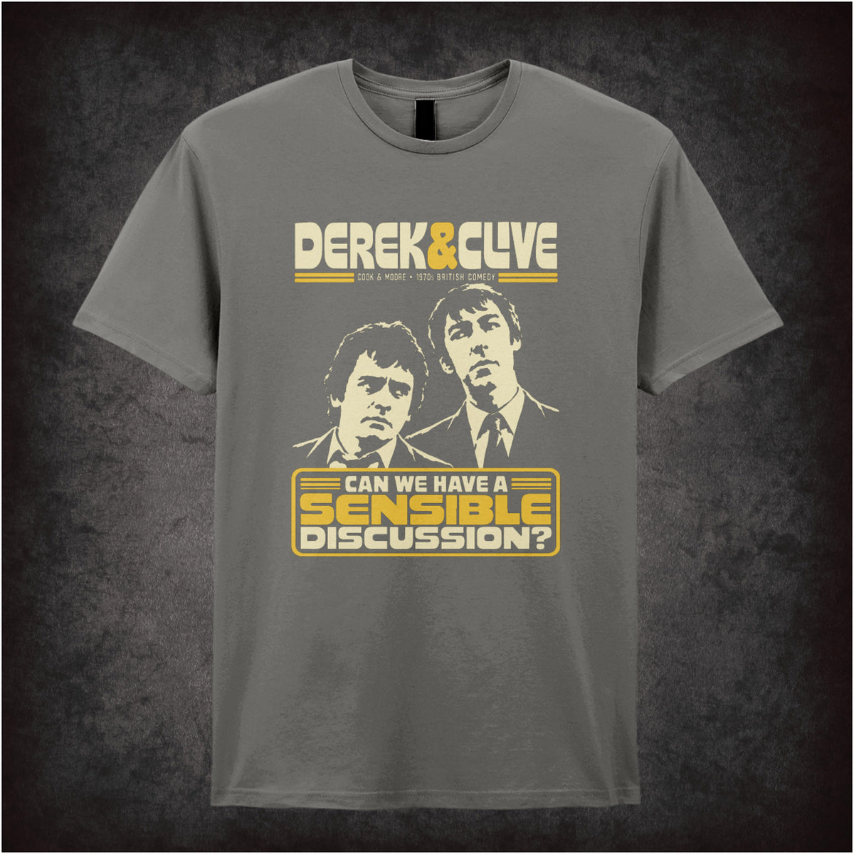 “Derek & Clive ‘Can we have a sensible discussion?’ T-shirt in charcoal from Derek and Clive (Peter Cook & Dudley Moore)”