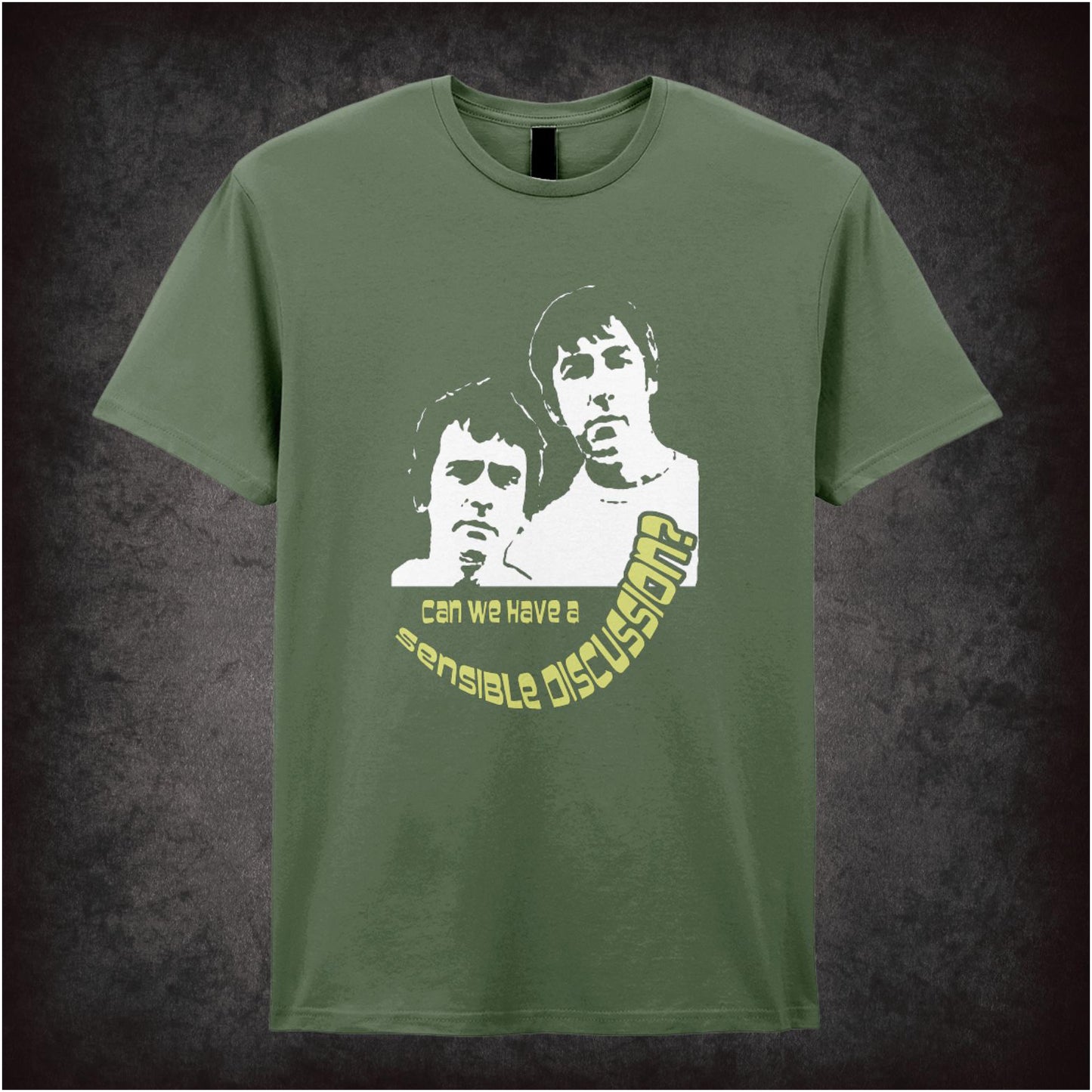 Can We Have a Sensible Discussion? – Cult Comedy Graphic T-Shirt