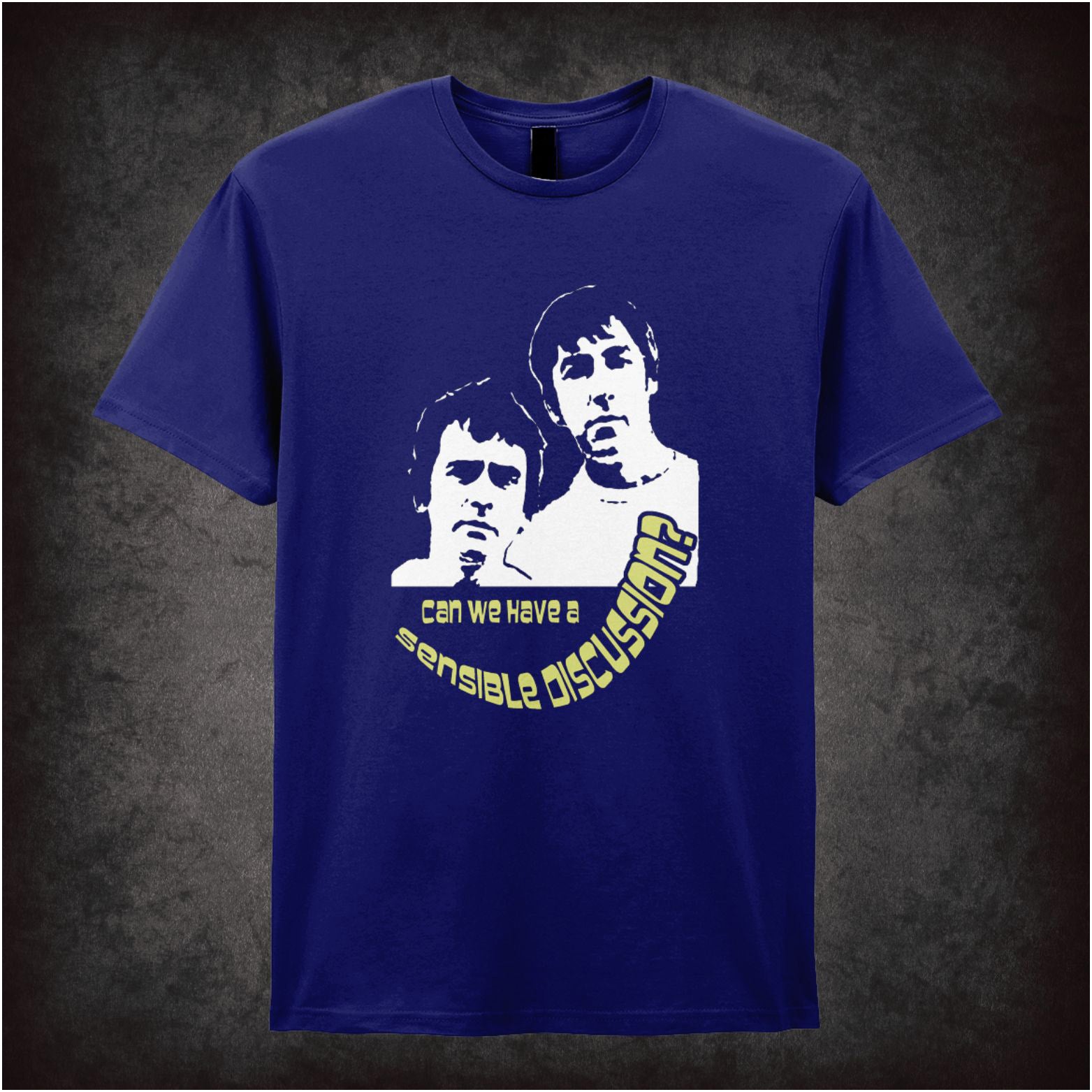 “Derek & Clive ‘Can we have a sensible discussion?’ T-shirt from Derek and Clive (Peter Cook & Dudley Moore)”