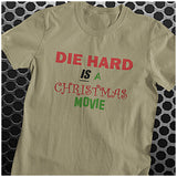 Die Hard Is A Christmas Movie - Die Hard Inspired Unisex T Shirt