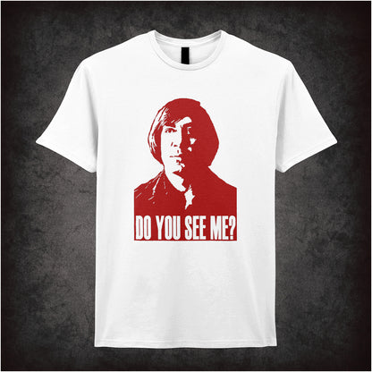Do You See Me? soft-style white unisex t-shirt, No Country for Old Men inspired design, cult thriller movie fan apparel.