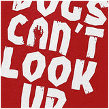 Dogs Can't Look Up - Shaun Of The Dead Inspired Unisex T Shirt