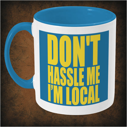 Don’t Hassle Me, I’m Local’ two-toned mug inspired by What About Bob?, left hand side featuring iconic movie quote, humorous design, and collectible comedy film merchandise.