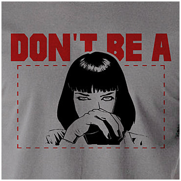 Mia Wallace Don't Be A Square - Pulp Fiction Inspired Unisex T Shirt