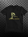 We're All Doomed - Dad's Army Inspired Unisex T Shirt