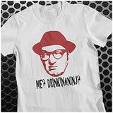 Me? Drinkinaninj? - Bottom Inspired Unisex T Shirt