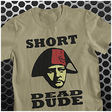 Short Dead Dude - Bill and Ted Inspired Unisex T Shirt