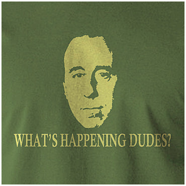 What's Happening Dudes? - Red Dwarf Inspired Unisex T Shirt