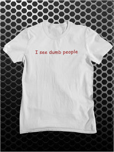 I See Dumb People - The IT Crowd Inspired Unisex T Shirt