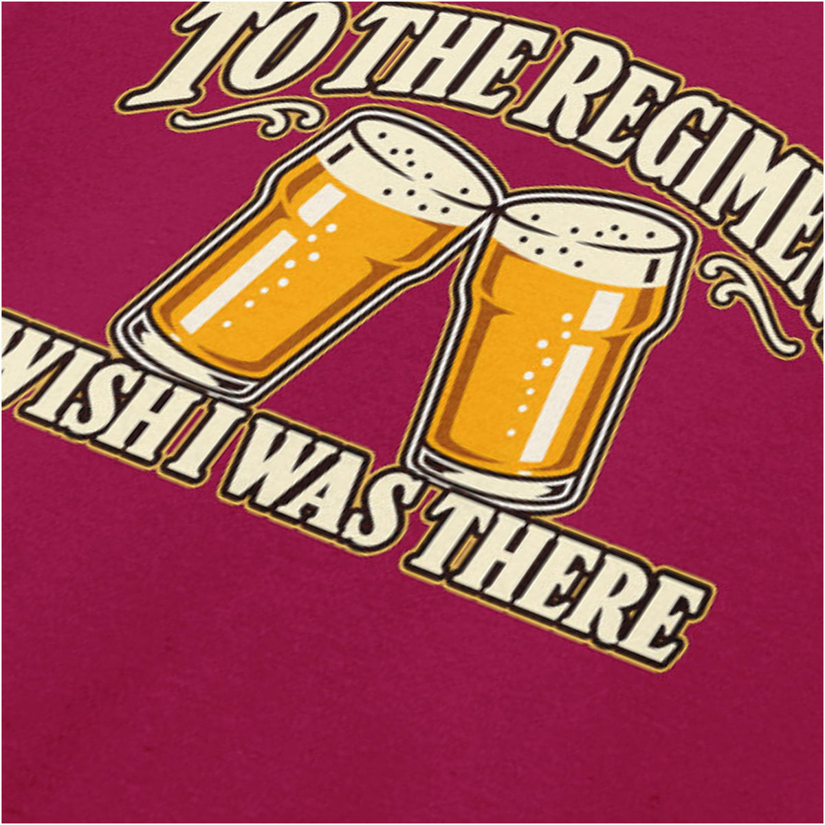 “‘To the regiment… I wish I was there’ close up T-shirt in cardinal red from Early Doors”