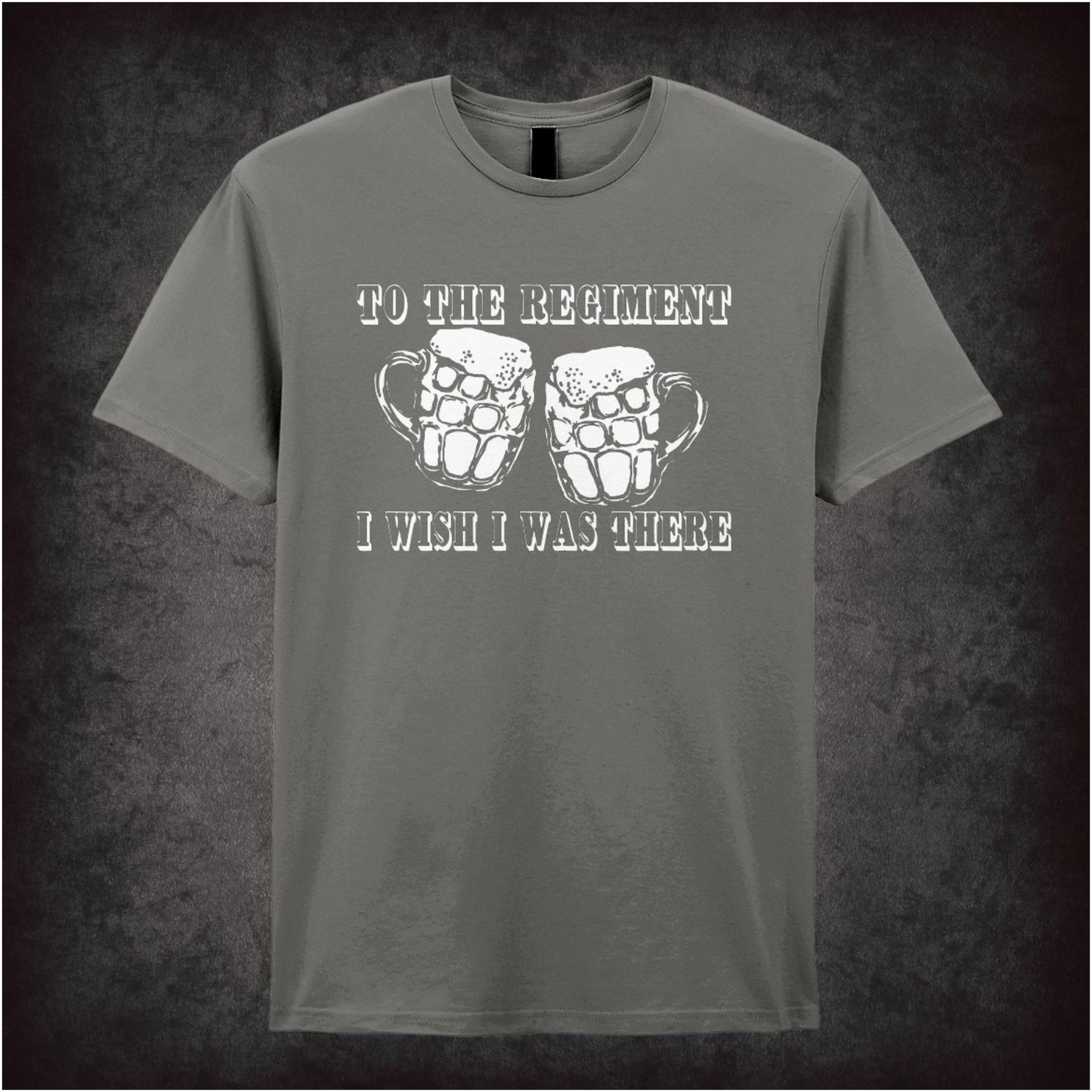 To the Regiment I Wish I Was There – Cult Comedy Graphic T-Shirt