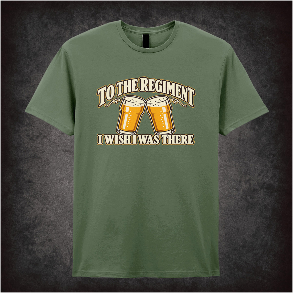 “‘To the regiment… I wish I was there’ T-shirt in military green from Early Doors”