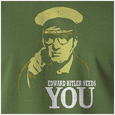 Edward Hitler Needs You - Bottom Inspired Unisex T Shirt