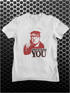 Edward Hitler Needs You - Bottom Inspired Unisex T Shirt