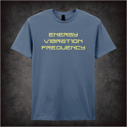 Energy Vibration Frequency – Cult Science Quote Graphic T-Shirt
