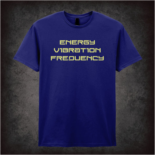 Energy Vibration Frequency – Cult Science Quote Graphic T-Shirt