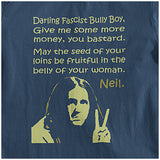 Darling Fascist Bully Boy, Give Me Some More Money You Bastard, May The Seed Of Your Loins Be Fruitful In The Belly Of Your Woman - The Young Ones Inspired Unisex T Shirt