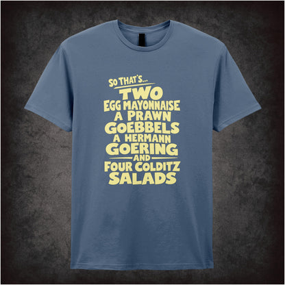 “‘Two egg mayonnaise, a prawn Goebbels, a Hermann Goering and four Colditz salads’ T-shirt in indigo from Fawlty Towers”