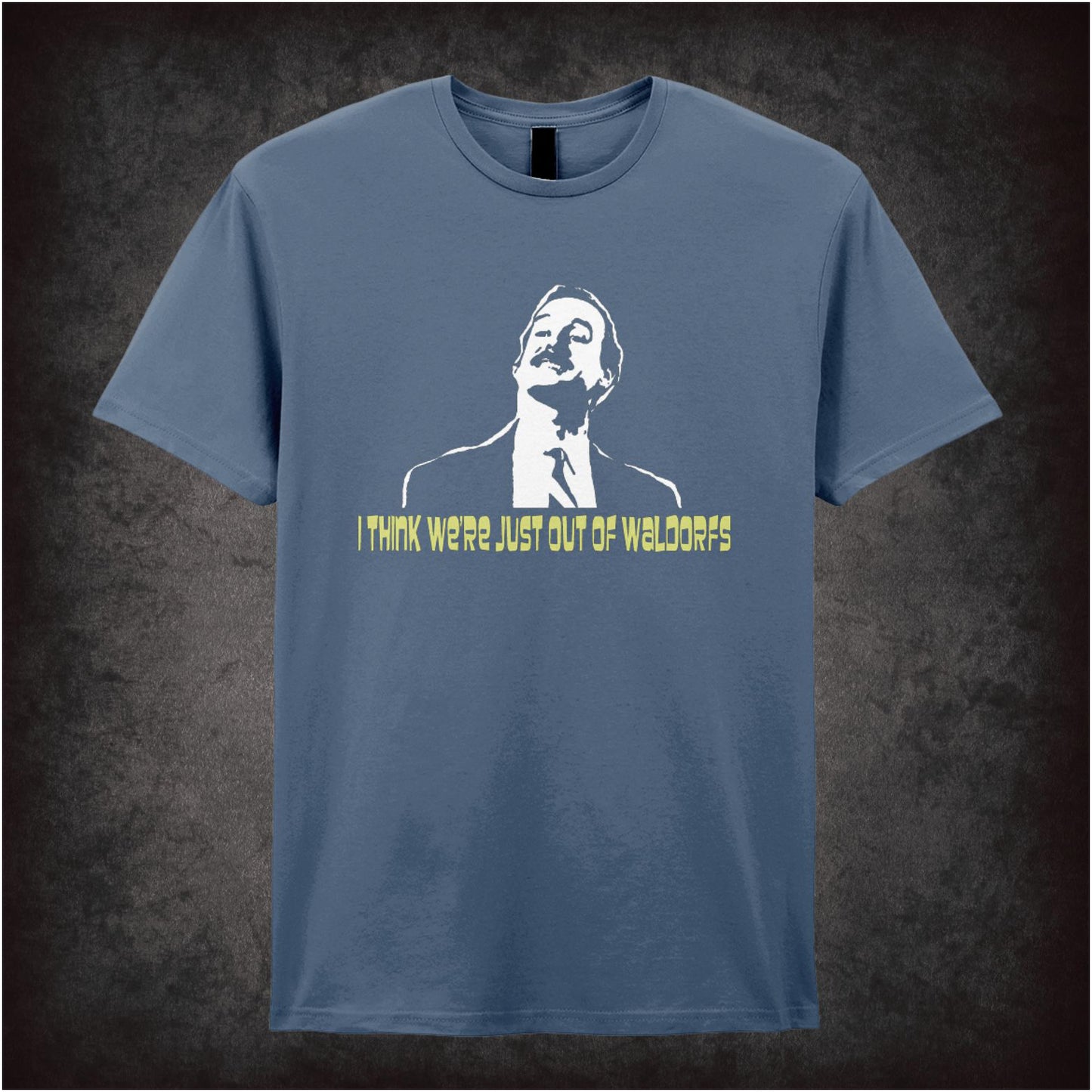 “Basil Fawlty ‘I think we’re just out of Waldorfs’ T-shirt from Fawlty Towers”