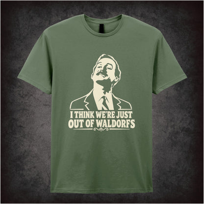 “Basil Fawlty ‘I think we’re just out of Waldorfs’ T-shirt in military green from Fawlty Towers”
