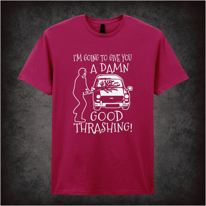 I’m Going To Give You A Damn Good Thrashing – Cult British Sitcom Graphic T-Shirt