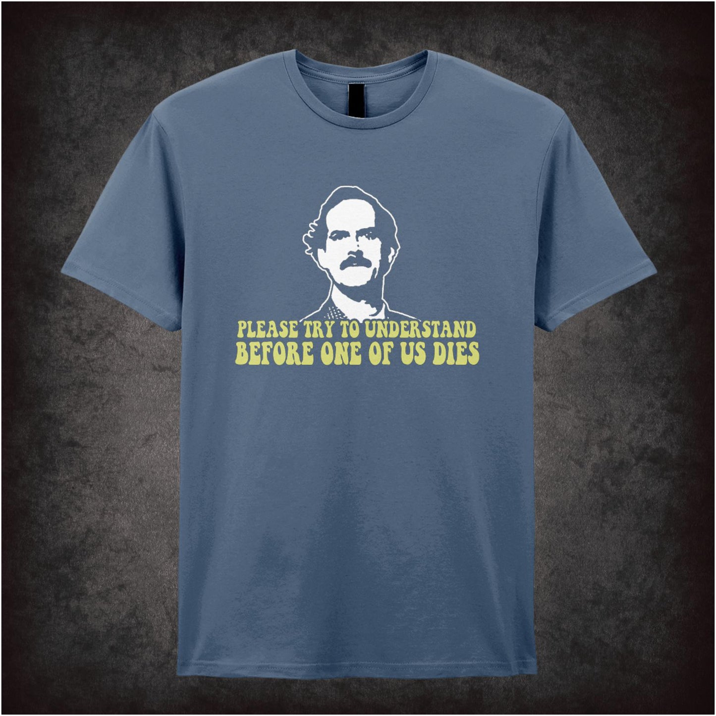 Please Try To Understand Before One Of Us Dies – Cult British Sitcom Graphic T-Shirt