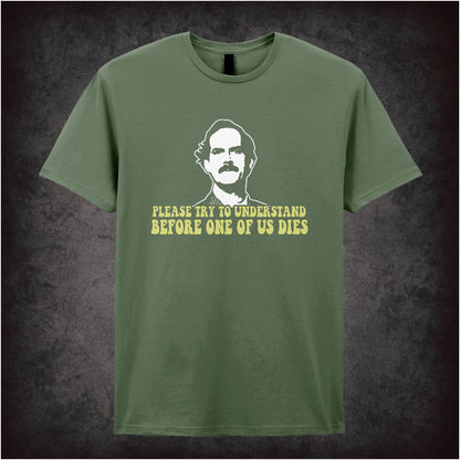 Please Try To Understand Before One Of Us Dies – Cult British Sitcom Graphic T-Shirt