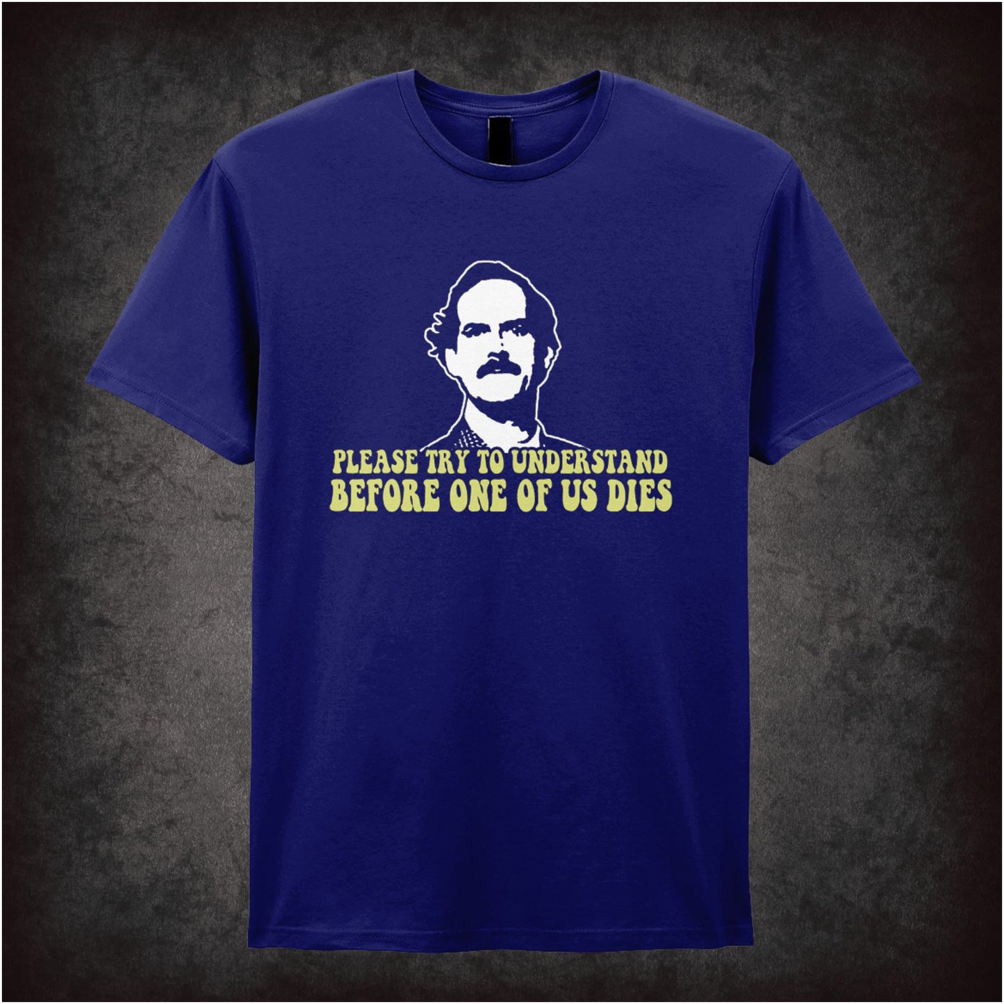 Please Try To Understand Before One Of Us Dies – Cult British Sitcom Graphic T-Shirt