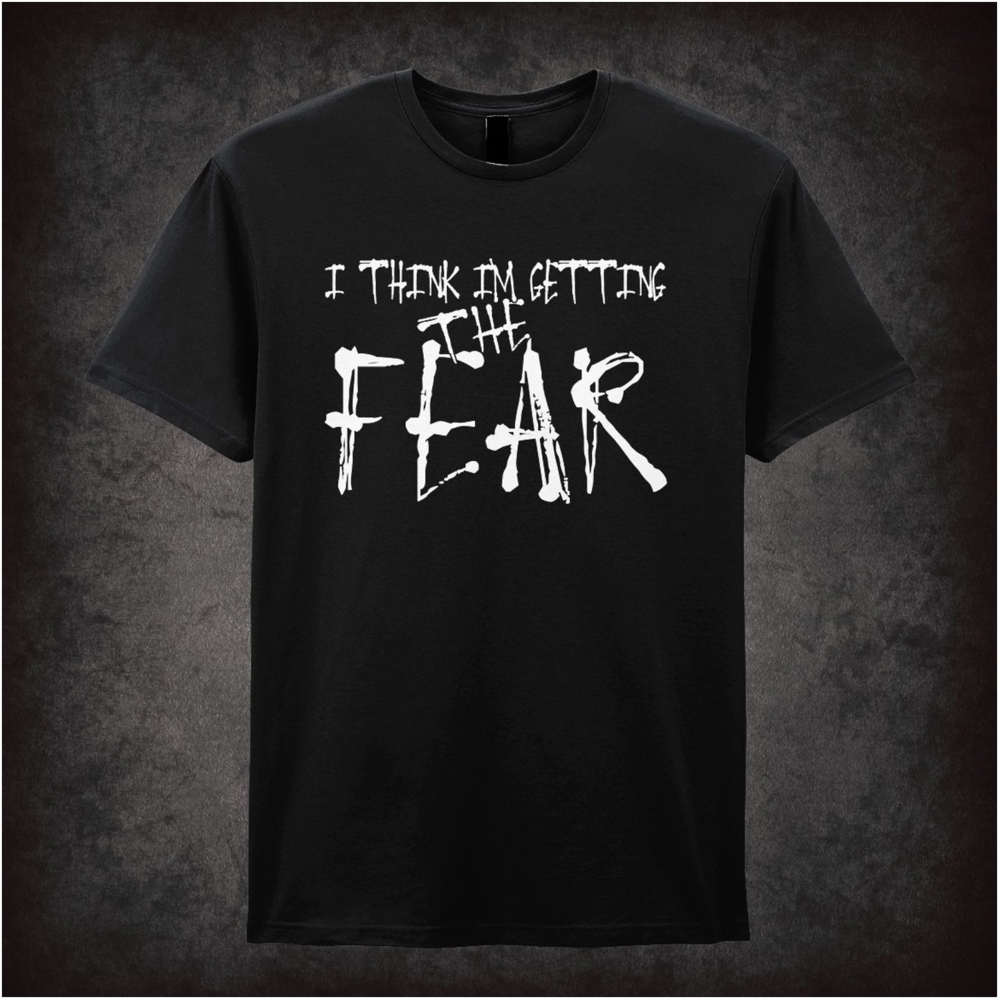 I Think I’m Getting the Fear – Softstyle Unisex Graphic T-Shirt