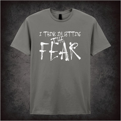 I Think I’m Getting the Fear – Softstyle Unisex Graphic T-Shirt